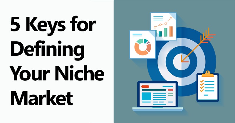 5 Keys for Defining Your Niche Market