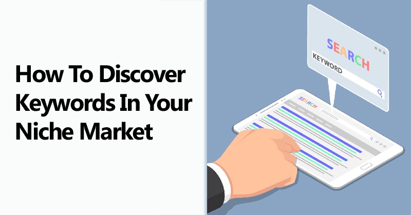 How to Discover Keywords in Your Niche Market