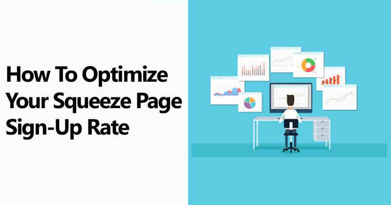 How To Optimize Your Squeeze Page Sign-Up Rate