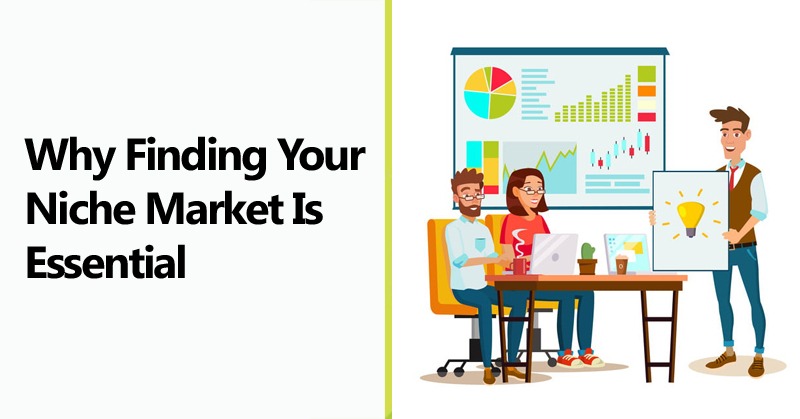 Why Finding Your Niche Market Is Essential