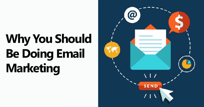 Why You Should Be Doing Email Marketing