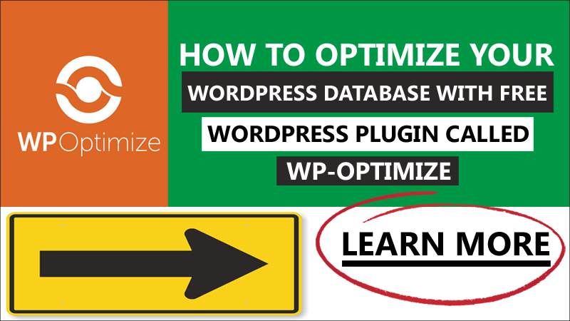 How To Optimize Your WordPress Database With Free WordPress Plugin Called WP-Optimize - How To Setup