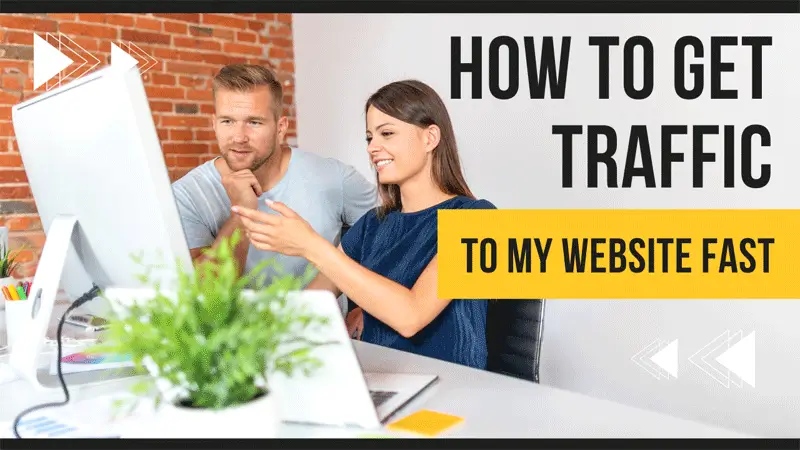 How To Get Traffic To My Website Fast