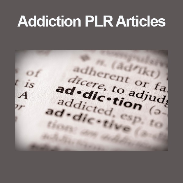 Addiction PLR Articles