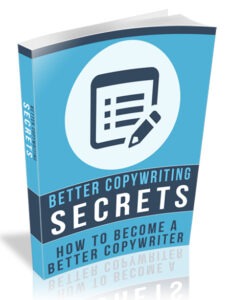 Better Copywriting Secrets Ebook