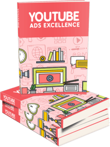 YouTube Ads Excellence Ebook